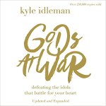 "Gods at War" audiobook by Kyle Idleman cover art