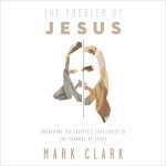 "The Problem of Jesus" audiobook by Mark Clark cover art
