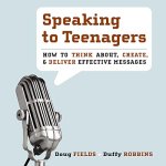 "Speaking to Teenagers" audiobook by Doug Fields and Duffy Robbins cover art