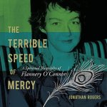 "The Terrible Speed of Mercy" audiobook by Jonathan Rogers cover art