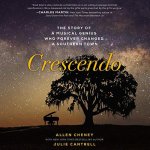 "Crescendo" audiobook by Allen Cheney with Julie Cantrell cover art