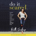 "Do It Scared" audiobook by Ruth Soukup cover art