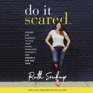 audiobook cover of Do It Scared by Ruth Soukup recorded at Kingswood Productions in Nashville, TN
