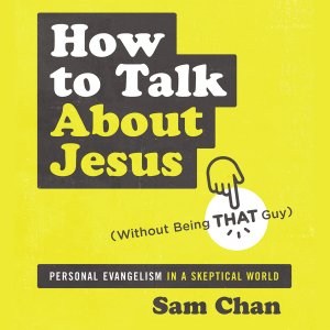 audiobook cover of How to Talk About Jesus by Sam Chan recorded at Kingswood Productions in Nashville, TN