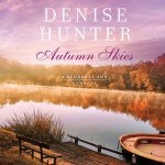 "Autumn Skies" audiobook by Denise Hunter cover art