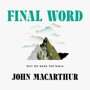 audiobook cover of Final Word by John MacArthur recorded at Kingswood Productions in Nashville, TN