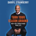 "Turn Your Season Around" audiobook by Darryl Strawberry cover art