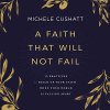 "A Faith That Will Not Fail" audiobook by Michele Cushatt cover art