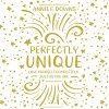 "Perfectly Unique" audiobook by Annie F. Downs cover art