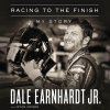 "Racing to the Finish" audiobook by Dale Earnhardt Jr. cover art