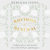 "Rhythms of Renewal" audiobook by Rebekah Lyons cover art