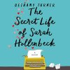 "The Secret Life of Sarah Hollenbeck" audiobook by Bethany Turner cover art