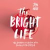 "The Bright Life" audiobook by Jen Wise cover art